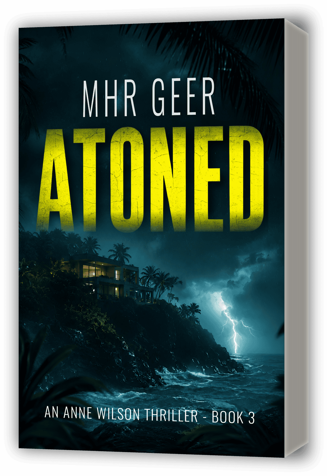 ATONED, book three of the Anne Wilson Thriller series by MHR Geer